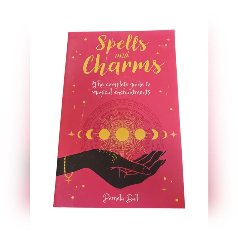 Spells and Charms: The Complete Guide to Magical Enchantments